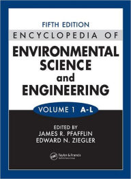 Title: Encyclopedia of Environmental Science and Engineering, Fifth Edition, Volumes One and Two / Edition 5, Author: James R. Pfafflin