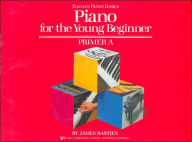 Title: Piano For The Young Beginner: Primer A (Bastien Piano Basics Series), Author: James Bastien