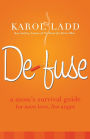 Defuse: A Mom's Survival Guide for More Love, Less Anger