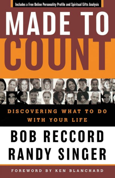 Made to Count: Discovering What to Do with Your Life