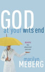 Alternative view 1 of God at Your Wits' End: Hope for Wherever You Are