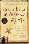 Alternative view 1 of Same Kind of Different as Me: A Modern-Day Slave, an International Art Dealer, and the Unlikely Woman Who Bound Them Together