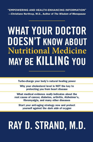 What Your Doctor Doesn't Know About Nutritional Medicine May Be Killing You