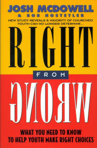 Title: Right From Wrong, Author: Josh McDowell