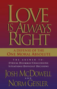 Title: Love Is Always Right, Author: Josh McDowell