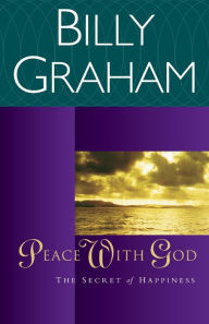 Peace with God: The Secret of Happiness