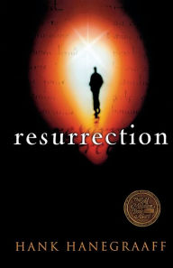 Title: Resurrection: The Capstone in the Arch of Christianity, Author: Hank Hanegraaff