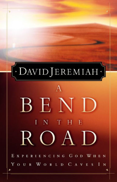 A Bend the Road: Finding God When Your World Caves