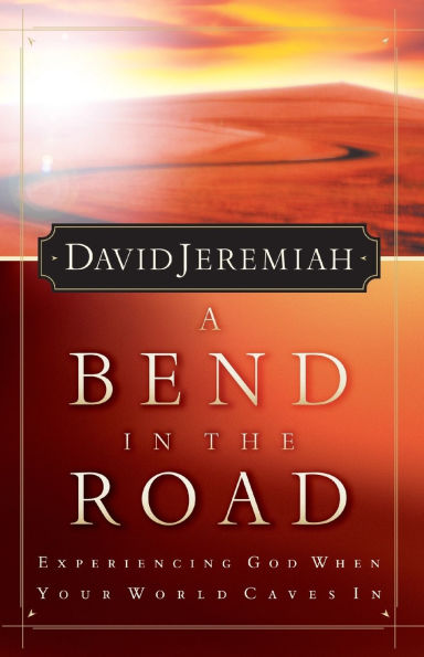 A Bend the Road: Finding God When Your World Caves