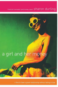 Title: A Girl and Her Money, Author: Sharon Durling