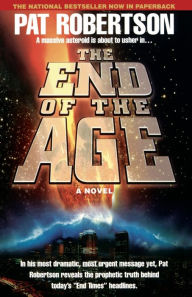 Title: The End of the Age, Author: Pat Robertson