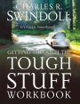 Getting Through the Tough Stuff Workbook: It's Always Something!