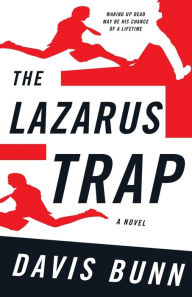 Title: The Lazarus Trap, Author: Davis Bunn