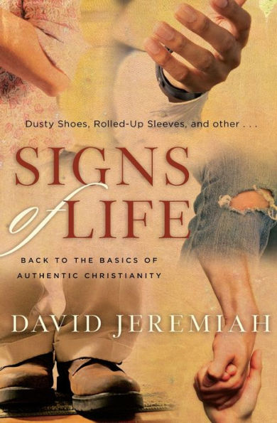 Signs of Life: Back to the Basics Authentic Christianity