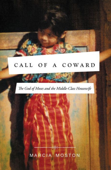 Call of A Coward: the God Moses and Middle-Class Housewife