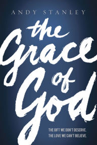 Title: The Grace of God, Author: Andy Stanley