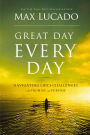 Great Day Every Day: Navigating Life's Challenges with Promise and Purpose