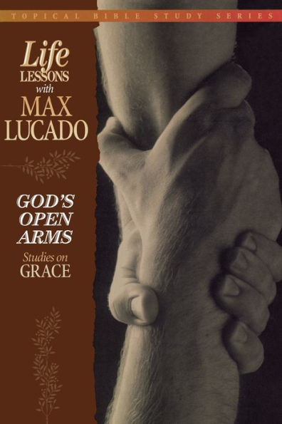 God's Open Arms: Studies on Grace