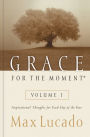 Grace for the Moment Volume I, Hardcover: Inspirational Thoughts for Each Day of the Year