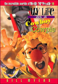 Title: My Life as a Cowboy Cowpie, Author: Bill Myers