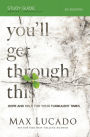 You'll Get Through This Bible Study Guide: Hope and Help for Your Turbulent Times