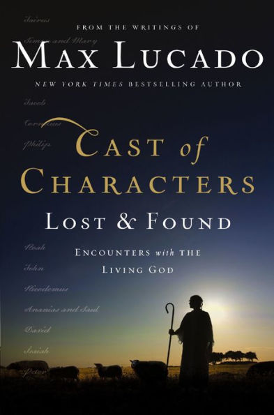 Cast of Characters: Lost and Found: Encounters with the Living God