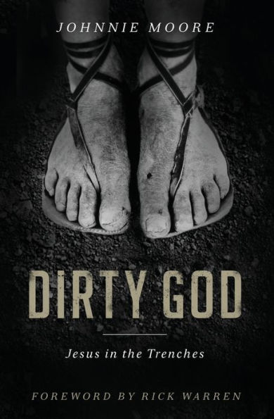 Dirty God: Jesus the Trenches