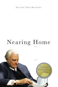 Nearing Home: Life, Faith, and Finishing Well