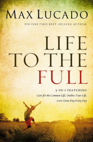 Title: Life to the Full, Author: Max Lucado
