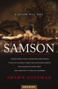 Title: Samson: A Savior Will Rise, Author: Shawn Hoffman