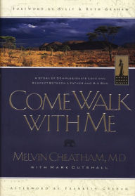 Title: Come Walk With Me, Author: Melvin L. Cheatham