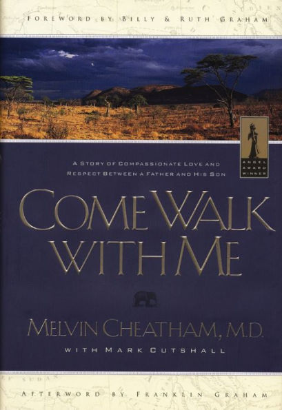 Come Walk With Me: A Story of Compassionate Love and Respect Between a Father and His Son