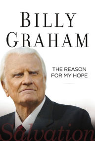 Title: The Reason for My Hope: Salvation, Author: Billy Graham