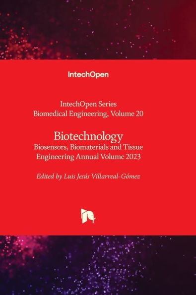 Biotechnology - Biosensors, Biomaterials and Tissue Engineering Annual Volume 2023