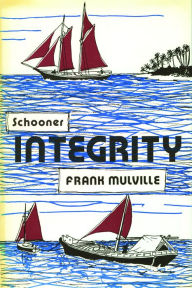 Title: Schooner Integrity, Author: Frank Mulville