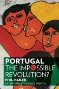 Title: Portugal: The Impossible Revolution?, Author: Phil Mailer