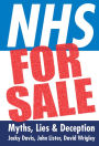 NHS for Sale: Myths, Lies & Deception