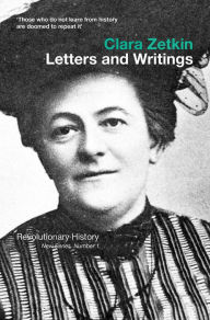 Title: Clara Zetkin: Letters and Writings, Author: Michael Jones