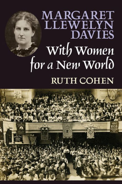 Margaret Llewelyn Davies: With Women For a New World