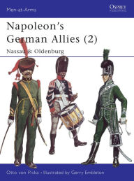 Title: Napoleon's German Allies (2): Nassau & Oldenburg, Author: Otto von Pivka