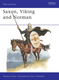 Title: Saxon, Viking and Norman, Author: Terence Wise