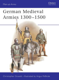 Title: German Medieval Armies 1300-1500, Author: Christopher Gravett