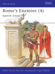 Title: Rome's Enemies (4): Spanish Armies, Author: Rafael Treviño Martinez