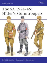 Title: The SA, 1921-45: Hitler's Stormtroopers, Author: David Littlejohn