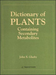 Title: Directory Of Plants Containing Secondary Metabolites / Edition 1, Author: J S Glasby
