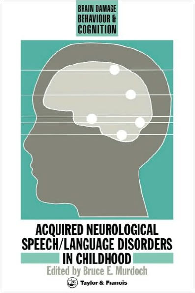 Acquired Neurological Speech/Language Disorders In Childhood / Edition 1