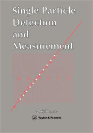 Title: Single Particle Detection And Measurement / Edition 1, Author: R S Gilmore
