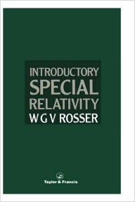 Title: Introductory Special Relativity / Edition 1, Author: W G V Rosser
