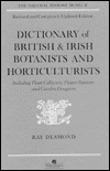 Title: Dictionary Of British And Irish Botantists And Horticulturalists Including plant collectors, flower painters and garden designers: including Plant Collectors, Flower Painters and Garden Designers / Edition 2, Author: Ray Desmond