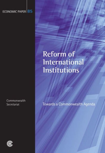 Reform of International Institutions: Towards a Commonwealth Agenda